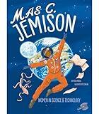 Women in Science and Technology: Mae C. Jemison―The First African-American Female Astronaut, Grades 1-3 Interactive Book With Illustrations, Vocabulary, Extension Activities (24 pgs)