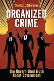 Organized Crime: The Unvarnished Truth About Government