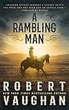 A Rambling Man: A Classic Western Adventure (Lucas Cain Book 1)