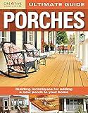 Ultimate Guide: Porches (Home Improvement)