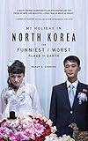 My Holiday in North Korea: The Funniest/Worst Place on Earth