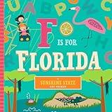 F Is for Florida (Sunshine State ABC Primer)