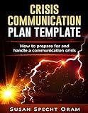 Crisis Communication Plan Template: With detailed guidelines and worksheets (Corporate Communications Guides & Best Practices References)