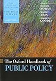 The Oxford Handbook of Public Policy (Oxford Handbooks)