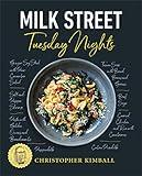 Milk Street: Tuesday Nights: More than 200 Simple Weeknight Suppers that Deliver Bold Flavor, Fast