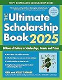 The Ultimate Scholarship Book 2025: Billions of Dollars in Scholarships, Grants and Prizes