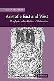 Aristotle East and West: Metaphysics and the Division of Christendom