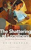 The Shattering of Loneliness: On Christian Remembrance