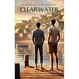 Clearwater: A Coming of Age MM Romance Novel