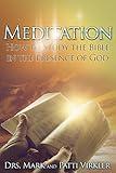 Meditation: How to Study the Bible in the Presence of God