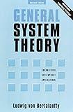 General System Theory: Foundations, Development, Applications (Revised Edition)