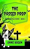 The Passed Prop: The Morelville Cozies - Book 1