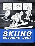 Skiing Coloring Book: Freestyle Skiing, Ski Jumping, Alpine Downhill Skiers And More