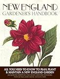 New England Gardener's Handbook: All You Need to Know to Plan, Plant & Maintain a New England Garden - Connecticut, Main