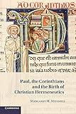 Paul, the Corinthians and the Birth of Christian Hermeneutics