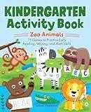 Kindergarten Activity Book: Zoo Animals: 75 Games to Practice Early Reading, Writing, and Math Skills (School Skills Activity Books)