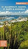 Fodor's InFocus St. Maarten/St. Martin, St. Barth & Anguilla (Full-color Travel Guide)