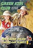 Green Kids Club - The Green Spring - Saving Our Planet!