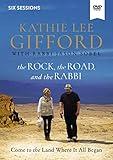 The Rock, the Road, and the Rabbi Video Study: Come to the Land Where It All Began