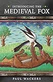 Introducing the Medieval Fox (Medieval Animals)