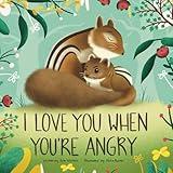 I Love You When You're Angry (Winters HeartHug Series: heartwarming children's books of unconditional love and emotional security)