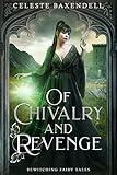 Of Chivalry and Revenge (Bewitching Fairy Tales Book 9)