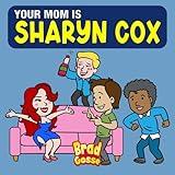 Your Mom is Sharyn Cox (Rejected Children's Books)
