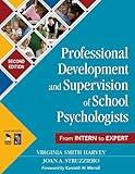 Professional Development and Supervision of School Psychologists: From Intern to Expert