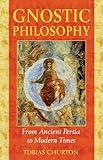 Gnostic Philosophy: From Ancient Persia to Modern Times