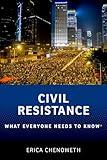Civil Resistance: What Everyone Needs to Know®