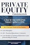 Private Equity Fundamentals: Key Concepts, Tools & Case Studies