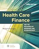 Health Care Finance and the Mechanics of Insurance and Reimbursement