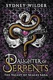 Daughter of Serpents: A YA Epic Monster Romantasy (The Valley of Scales Saga Book 1)