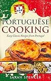 Portuguese Cooking: Easy Classic Recipes from Portugal