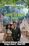Time-Travel Tales Trilogy 2: Book 2 - Ghent 1913: Historical Romance Short Story (Trilogy 2: 1910 –1915)