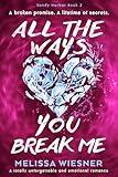All the Ways You Break Me: A totally unforgettable and emotional romance (Sandy Harbor Book 2)