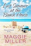 Last Summer at the Beach House: Feel Good Beachy Women's Fiction (Diamond Beach Book 1)