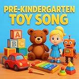 Pre-Kindergarten Toy Song (Special Version)