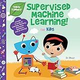 Supervised Machine Learning for Kids (Tinker Toddlers)