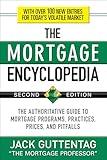 The Mortgage Encyclopedia: The Authoritative Guide to Mortgage Programs, Practices, Prices and Pitfalls, Second Edition