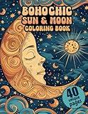 Boho Chic Sun and Moon Coloring Book. A Celestial Journey of Bohemian Art for Creative Souls to Relax through the Art of Coloring