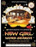 NEW GIRL WORD SEARCH: The Unofficial Collection - Large Print, Anti Eye Strain, Brain Teasers for Relaxation and Fun - Big Puzzle Book for Seniors, Teens, Kids (Perfect Gifts for All Ages)