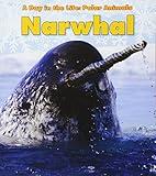 Narwhal (A Day in the Life: Polar Animals: Heinemann Read and Learn: Level K)