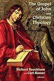 The Gospel of John and Christian Theology