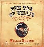 The Tao of Willie: A Guide to the Happiness in Your Heart by Nelson Willie Pipkin Turk (2006-05-05) Audio CD