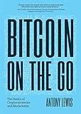 Bitcoin on the Go: The Basics of Bitcoins and Blockchains