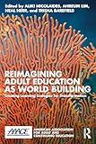 Reimagining Adult Education as World Building (American Association for Adult and Continuing Education)