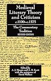 Medieval Literary Theory and Criticism c.1100-c.1375: The Commentary Tradition, Revised Edition