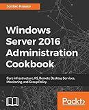 Windows Server 2016 Administration tools and tasks