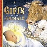 The Gifts of the Animals: A Christmas Tale